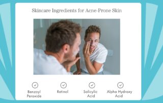 Skincare Ingredients for Acne-Prone Skin