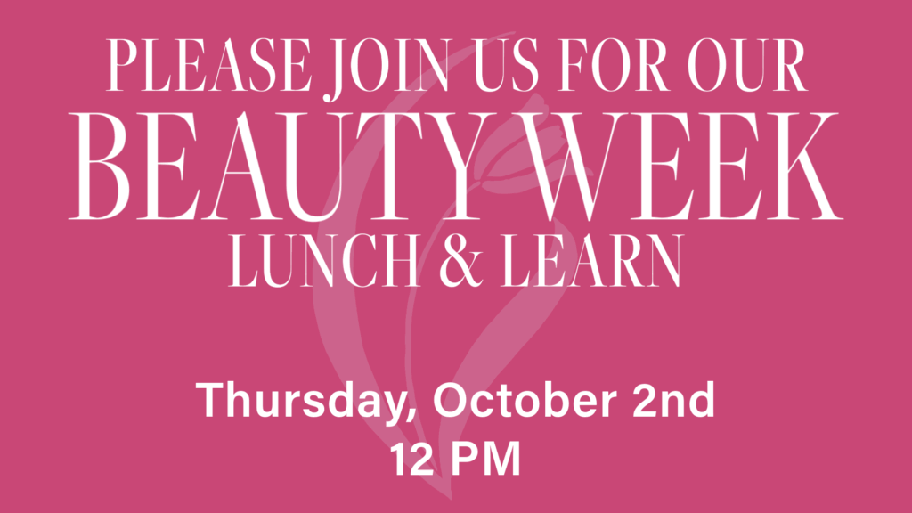 Beauty Week Lunch & Learn Graphic